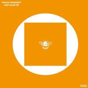 Roworth, Poach - Acid Alley EP [NSS207]