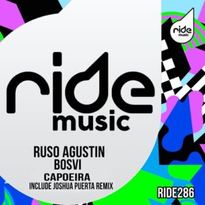 Ruso Agustin, Bosvi - Capoeira (incl. Joshua Puerta Remix) [RIDE286]