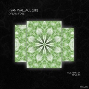 Ryan Wallace (UK) - Dream State [PLT328N]