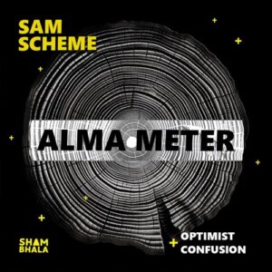 Sam Scheme - Alma Meter/Optimist/Confusion [SHMB026]