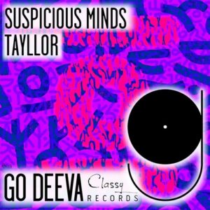 Tayllor - Suspicious Minds [GDC167]