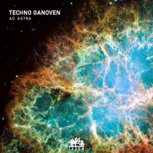 Techno Ganoven - Ad Astra [TRAUMV296]