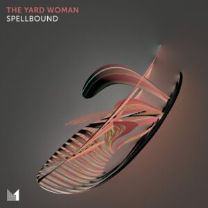 The Yard Woman - Spellbound [EINMUSIKA279]
