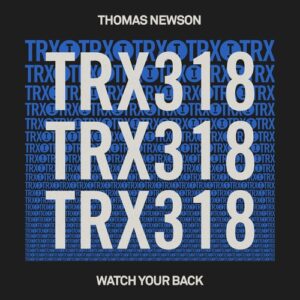 Thomas Newson - Watch Your Back [TRX31801Z]