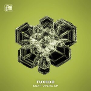Tuxedo - Soap Opera EP [PLAC1076]