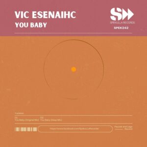 VIC ESENAIHC - You Baby [SPEK242]