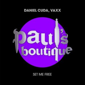 Vaxx, Daniel Cuda - Set Me Free [PSB174D]