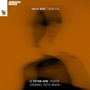Yulia Niko & Yotam Avni - Higher (Emanuel Satie Remix) [ARMAS2636R]