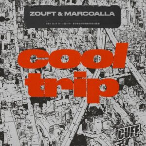Zouft, Marcoalla - Cool Trip [CUFF290]