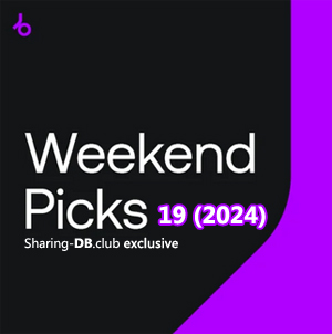 Beatport Weekend Picks 19 (2024)