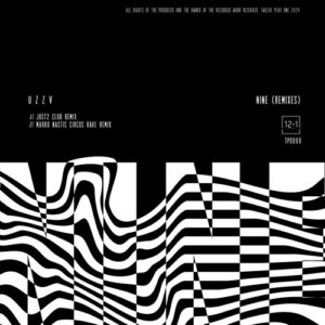 u z z v - NINE (Remixes) [TPO099]