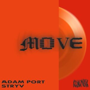 Adam Port, Stryv & Malachiii - Move [KM069]