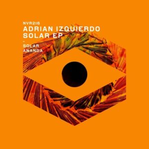 Adrian Izquierdo - Solar EP [NVR216]Adrian Izquierdo - Solar EP [NVR216]