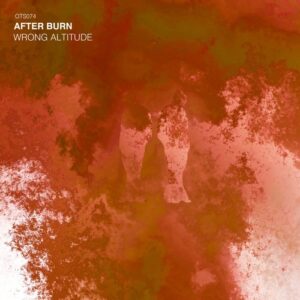 After Burn - Wrong Altitude [OTS074]
