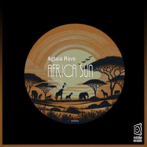 Aglaia Rave - Africa Sun [EST633]