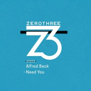 Alfred Beck - Need You [ZT27201Z]