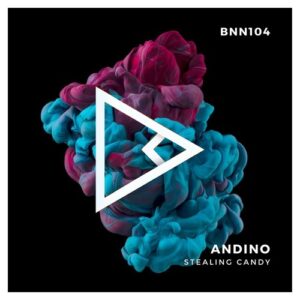 Andino - Stealing Candy [BNN104]