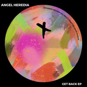 Angel Heredia - Get Back EP [TEC262]