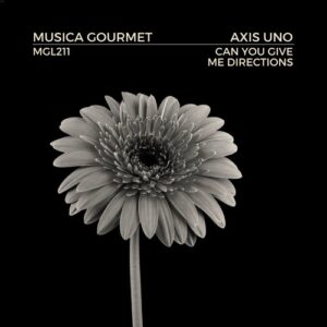 Axis Uno - Can You Give Me Directions [MGL211]