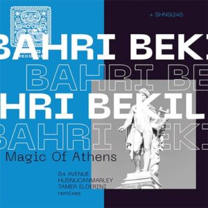Bahri Bekil - Magic Of Athens [SHNG246]