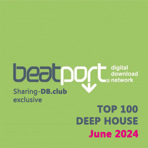 Beatport Top 100 Deep House June 2024