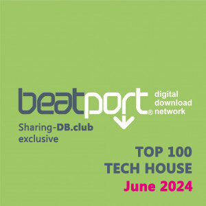 Beatport Top 100 Tech House June 2024