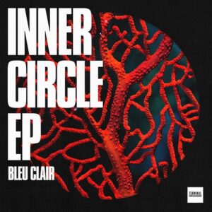 Bleu Clair - Inner Circle EP [TU0144]