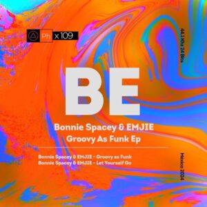 Bonnie Spacey, EMJIE - Groovy As Funk [PHI109]