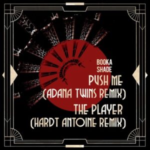 Booka Shade - Push Me / The Player - Remixes [BFMB138]