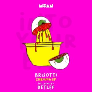 Brisotti - Chroma EP [MOAN218]
