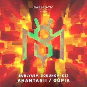 Burlyaev, Godunov (KZ) - Ahantanii / Qūpia [BSM125]