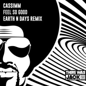 CASSIMM - Feel So Good (Earth n Days Extended Remix) [TWJ135]