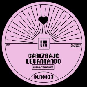 Cabizbajo, Miranda Santizo, Berny - Levantando [DURO059]