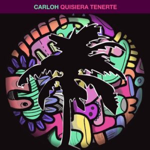 Carloh - Quisiera Tenerte [HOTC235]