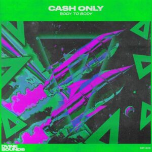 Cash Only - Body To Body (Extended Mix) [DVS094B]
