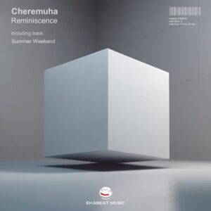 Cheremuha - Reminiscence [EBM052]