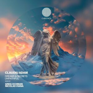 Claudiu Adam - Dreams & Secrets | Unfaithful [CLUBSONICA113]