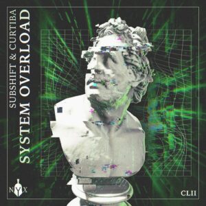 Curtiba, SUBSHIFT - System Overload [NYX152D]