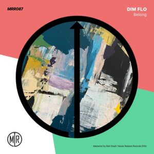 DIM FLO - Belong [MRRO87]