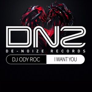DJ Ody Roc - I Want You [DEN249]