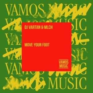 DJ Vartan, MLCH - Move Your Foot [VAM890]