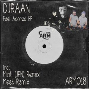 DJRAAN - Feel Adored EP [ARM018]