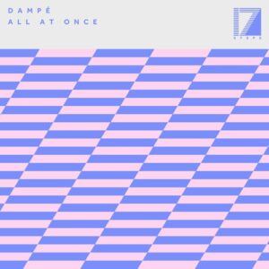 Dampe - All At Once [17STEPS049E]