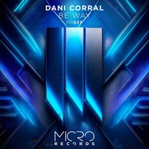Dani Corral - Be Way [MR037]