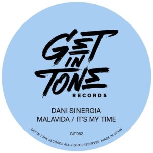Dani Sinergia - Malavida / It's My Time [GIT062]