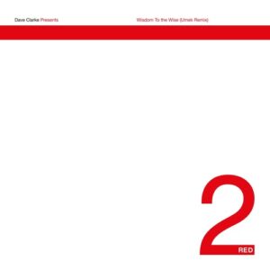 Dave Clarke - Wisdom to the Wise (Umek Remix) [4099964057904]