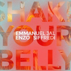 Enzo Siffredi, Emmanuel Jal - Shake Your Belly [W425]