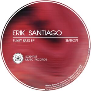 Erik Santiago - Funky Bass EP [SMR071]