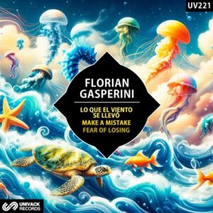 Florian Gasperini - Lo Que El Viento Se Llevó [UV221]