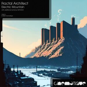 Fractal Architect - Electric Mountain [CIN212]